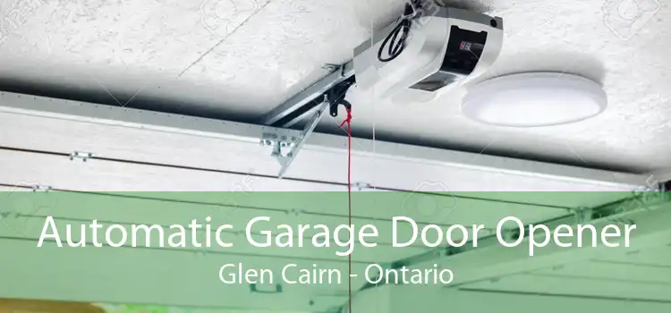 Automatic Garage Door Opener Glen Cairn - Ontario