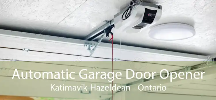 Automatic Garage Door Opener Katimavik-Hazeldean - Ontario