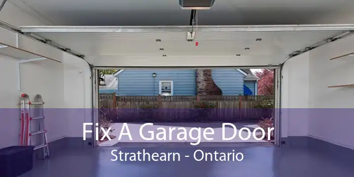Fix A Garage Door Strathearn - Ontario
