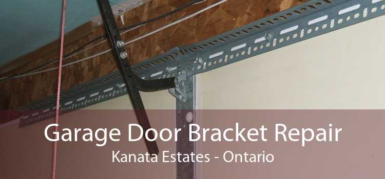 Garage Door Bracket Repair Kanata Estates - Ontario