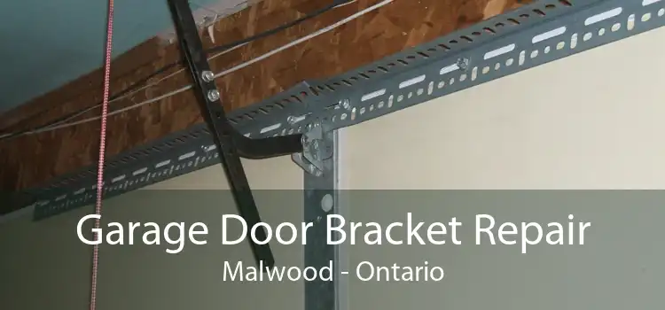 Garage Door Bracket Repair Malwood - Ontario