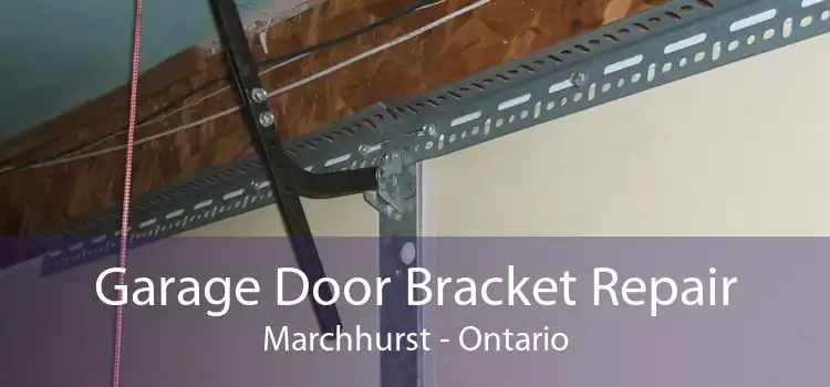 Garage Door Bracket Repair Marchhurst - Ontario