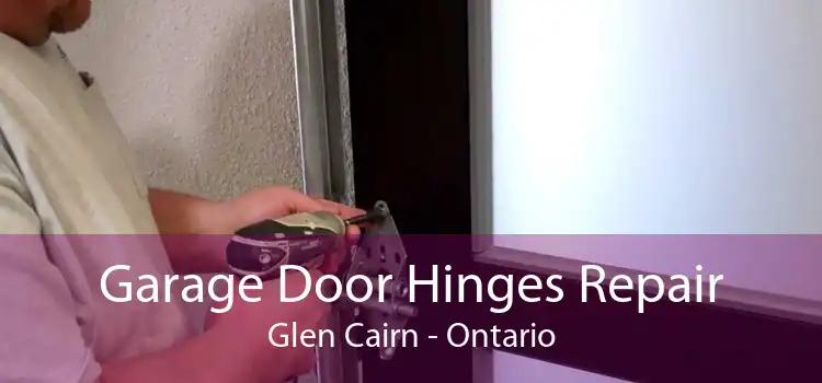 Garage Door Hinges Repair Glen Cairn - Ontario
