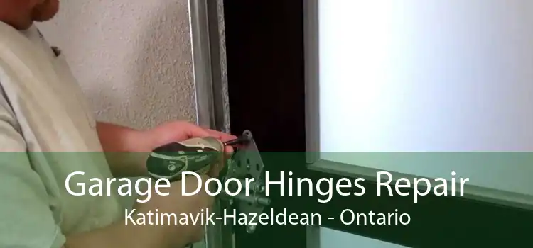 Garage Door Hinges Repair Katimavik-Hazeldean - Ontario