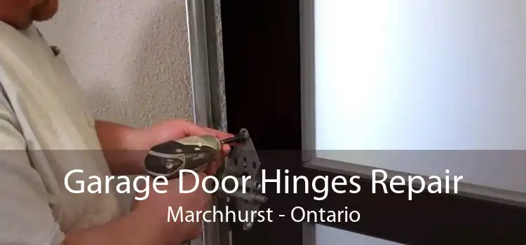 Garage Door Hinges Repair Marchhurst - Ontario