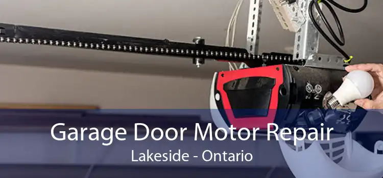Garage Door Motor Repair Lakeside - Ontario