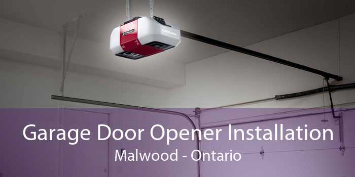 Garage Door Opener Installation Malwood - Ontario