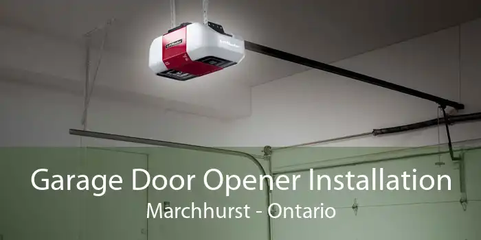 Garage Door Opener Installation Marchhurst - Ontario