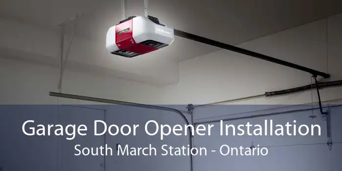Garage Door Opener Installation South March Station - Ontario
