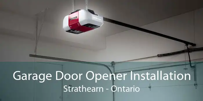 Garage Door Opener Installation Strathearn - Ontario