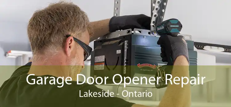 Garage Door Opener Repair Lakeside - Ontario