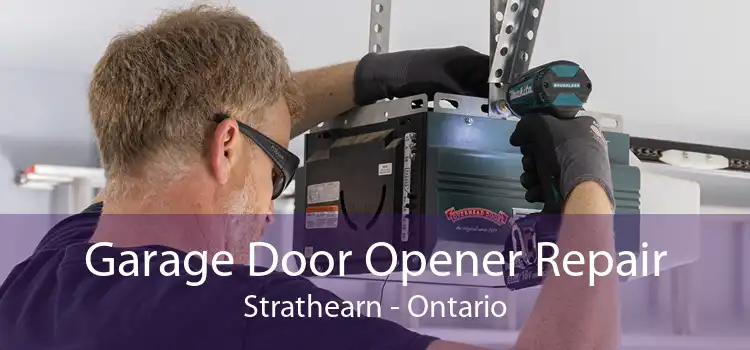 Garage Door Opener Repair Strathearn - Ontario