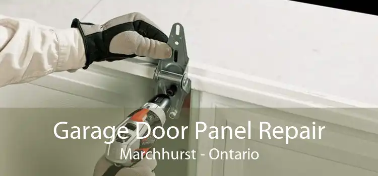 Garage Door Panel Repair Marchhurst - Ontario