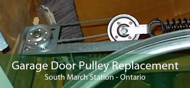 Garage Door Pulley Replacement South March Station - Ontario