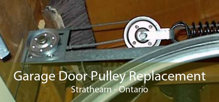 Garage Door Pulley Replacement Strathearn - Ontario