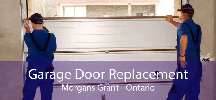 Garage Door Replacement Morgans Grant - Ontario