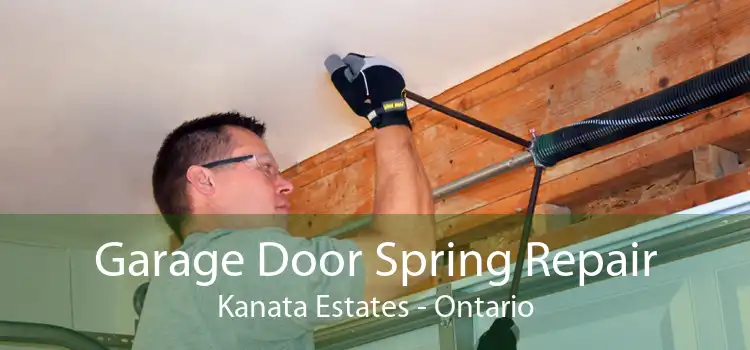 Garage Door Spring Repair Kanata Estates - Ontario