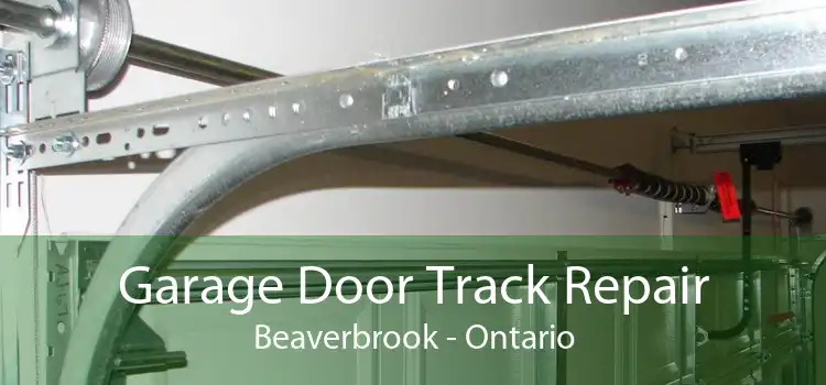 Garage Door Track Repair Beaverbrook - Ontario