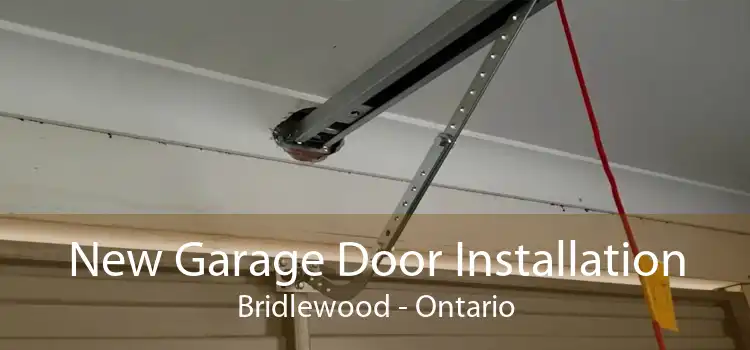 New Garage Door Installation Bridlewood - Ontario
