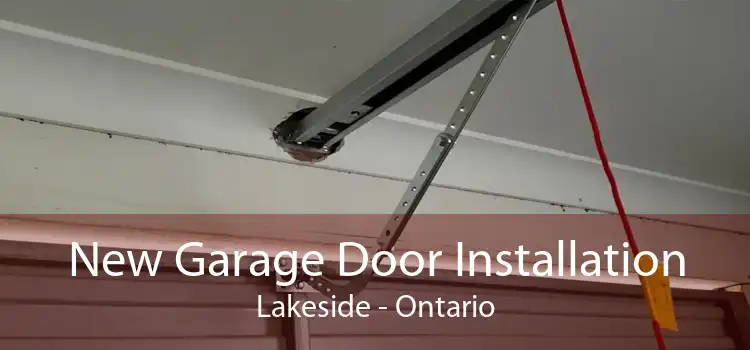 New Garage Door Installation Lakeside - Ontario