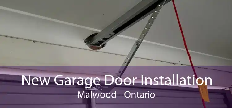 New Garage Door Installation Malwood - Ontario