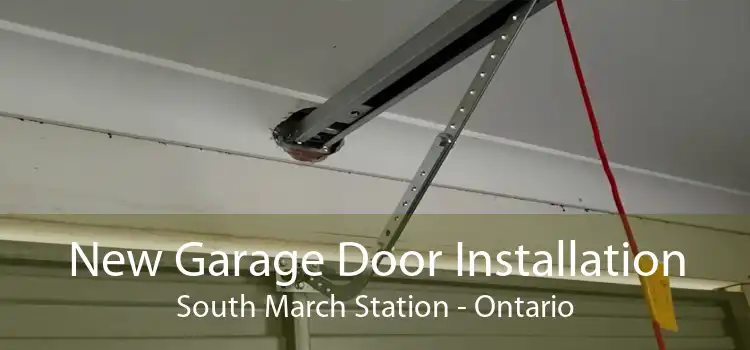 New Garage Door Installation South March Station - Ontario
