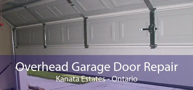 Overhead Garage Door Repair Kanata Estates - Ontario