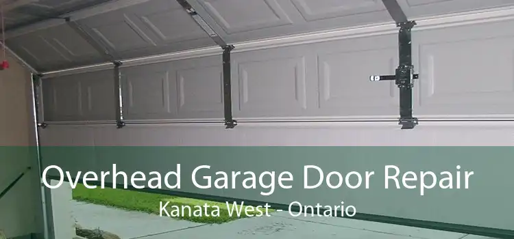 Overhead Garage Door Repair Kanata West - Ontario
