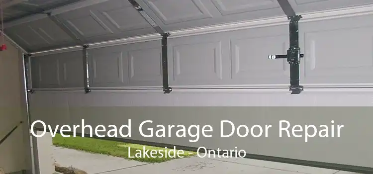 Overhead Garage Door Repair Lakeside - Ontario