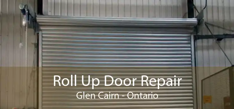 Roll Up Door Repair Glen Cairn - Ontario