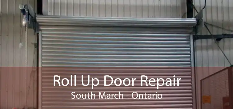 Roll Up Door Repair South March - Ontario