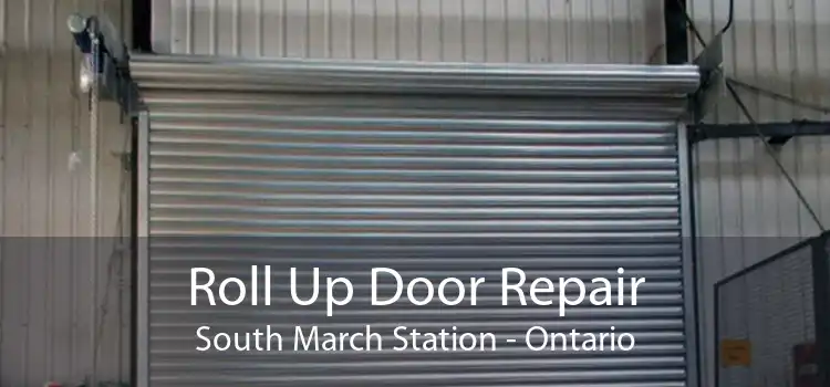 Roll Up Door Repair South March Station - Ontario