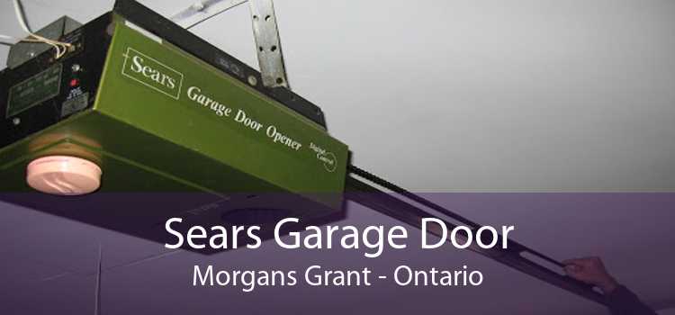 Sears Garage Door Morgans Grant - Ontario